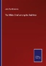 John Turvill Adams - The White Chief among the Red Men