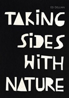 Ed Dellian - Taking Sides with Nature - Taking Sides with Truth