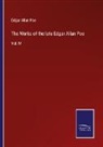 Edgar  Allan Poe - The Works of the late Edgar Allan Poe
