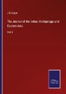 J. R. Logan - The Journal of the Indian Archipelago and Eastern Asia