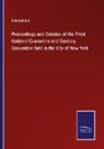 Anonymous - Proceedings and Debates of the Third National Quarantine and Sanitary Convention held in the City of New York