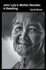 David Bruce - John Lyly's Mother Bombie