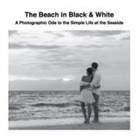David Sechovicz - The Beach in Black & White