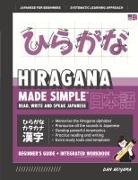 Dan Akiyama - Learning Hiragana - Beginner's Guide and Integrated Workbook | Learn how to Read, Write and Speak Japanese