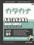 Dan Akiyama - Learning Katakana - Beginner's Guide and Integrated Workbook | Learn how to Read, Write and Speak Japanese
