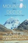 Karen Swenson - The Mountain Will Decide