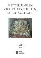 Basema Harmaneh, Reinhardt Harreither, Renate Pillinger - Mitteilungen zur Christlichen Archäologie, Band 28 (2022)
