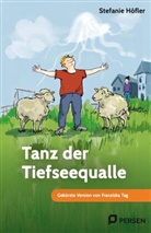 Stefanie Höfler, Franziska Tag - Tanz der Tiefseequalle: Mini-Roman
