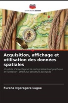 Furaha Ngeregere Lugoe - Acquisition, affichage et utilisation des données spatiales