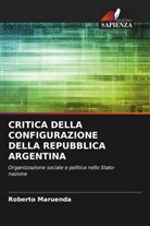 Roberto Maruenda - CRITICA DELLA CONFIGURAZIONE DELLA REPUBBLICA ARGENTINA