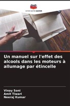 Neeraj Kumar, Vinay Soni, Amit Tiwari - Un manuel sur l'effet des alcools dans les moteurs à allumage par étincelle