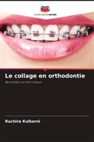 Ruchira Kulkarni - Le collage en orthodontie