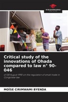 Moïse Cirimwami Byenda - Critical study of the innovations of Ohada compared to law n° 90-046