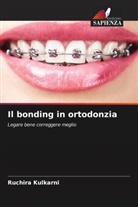 Ruchira Kulkarni - Il bonding in ortodonzia