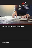Emil Stan - Autorità e istruzione
