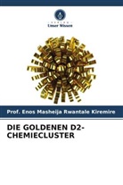 Enos Masheija Rwantale Kiremire, Prof Enos Masheija Rwantale Kiremire, Prof. Enos Masheija Rwantale Kiremire - DIE GOLDENEN D2-CHEMIECLUSTER