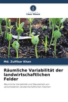 Md Zulfikar Khan, Md. Zulfikar Khan - Räumliche Variabilität der landwirtschaftlichen Felder