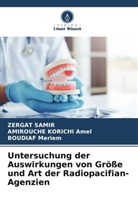 Amirouche Korichi Amel, BOUD Meriem, Boudiaf Meriem, Zergat Samir - Untersuchung der Auswirkungen von Größe und Art der Radiopacifian-Agenzien