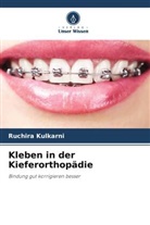 Ruchira Kulkarni - Kleben in der Kieferorthopädie