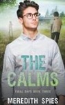 Meredith Spies - The Calms (Final Days Book 3)