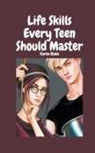 Karen Blake, Trevor Blake - Life Skills Every Teen Should Master