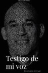 Pedro A. Padilla Meléndez, Maria L. Padilla Meléndez - Testigo de mi voz