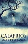 Mark L'Estrange - Calafrios