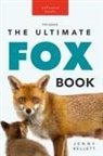 Jenny Kellett - Foxes The Ultimate Fox Book