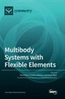 Dumitru Baleanu, Marin Marin, Sorin Vlase - Multibody Systems with Flexible Elements