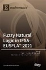Antonin Dvorak, Vilem Novak - Fuzzy Natural Logic in IFSA-EUSFLAT 2021