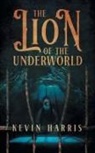 Kevin Harris - The Lion of the Underworld