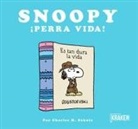 Charles M. Schulz - Snoopy, ¡Perra vida!