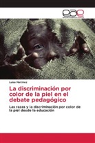 Luisa Martínez - La discriminación por color de la piel en el debate pedagógico