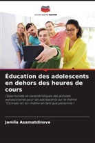Jamila Asamatdinova - Éducation des adolescents en dehors des heures de cours