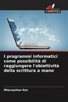 Mieczys¿aw Goc, Mieczyslaw Goc - I programmi informatici come possibilità di raggiungere l'obiettività della scrittura a mano