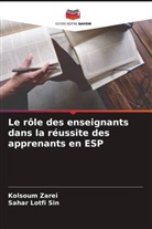 Sahar Lotfi Sin, Kolsoum Zarei - Le rôle des enseignants dans la réussite des apprenants en ESP