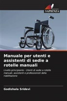 Godishala Sridevi - Manuale per utenti e assistenti di sedie a rotelle manuali