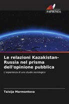 Taisija Marmontova - Le relazioni Kazakistan-Russia nel prisma dell'opinione pubblica