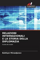 Bahtiyor Mirzadjanov - RELAZIONI INTERNAZIONALI E LA STORIA DELLA DIPLOMAZIA