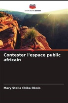 Mary Stella Chika Okolo - Contester l'espace public africain