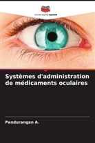 Pandurangan A. - Systèmes d'administration de médicaments oculaires