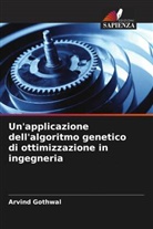 Arvind Gothwal - Un'applicazione dell'algoritmo genetico di ottimizzazione in ingegneria