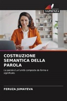 FERUZA JUMAYEVA - COSTRUZIONE SEMANTICA DELLA PAROLA