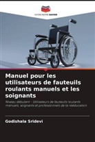 Godishala Sridevi - Manuel pour les utilisateurs de fauteuils roulants manuels et les soignants