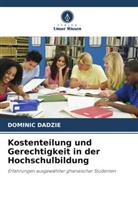 DOMINIC DADZIE - Kostenteilung und Gerechtigkeit in der Hochschulbildung