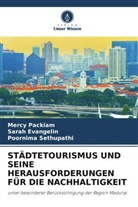 Sarah Evangelin, Mercy Packiam, Poorni Sethupathi, Poornima Sethupathi - STÄDTETOURISMUS UND SEINE HERAUSFORDERUNGEN FÜR DIE NACHHALTIGKEIT