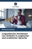 Mohamed Hassan - Linguistische Annahmen von Artikeln in englischer und arabischer Sprache
