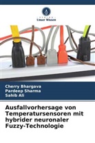 Sahib Ali, Cherry Bhargava, Pardeep Sharma - Ausfallvorhersage von Temperatursensoren mit hybrider neuronaler Fuzzy-Technologie