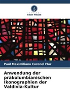 Paúl Maximiliano Coronel Flor - Anwendung der präkolumbianischen Ikonographien der Valdivia-Kultur