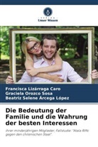 Ar, Beatríz Selene Arcega López, Francisca Lizárraga Caro, Graciela Orozco Sosa - Die Bedeutung der Familie und die Wahrung der besten Interessen